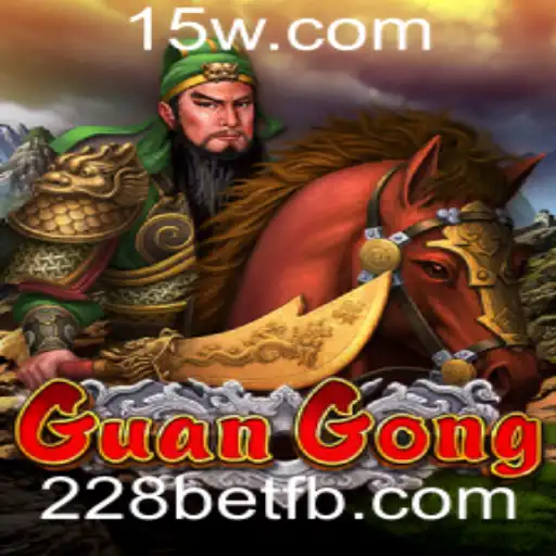 Descobrindo o Mundo de GuanGong: Uma Aventura Épica em 228bet