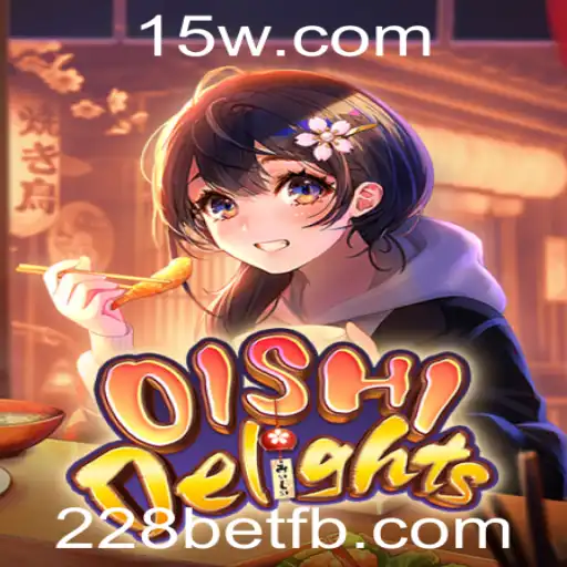 Explorando o Mundo Encantador de OishiDelights e a Emoção de 228bet